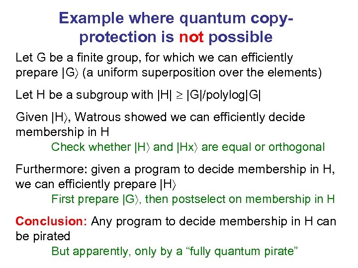 Example where quantum copyprotection is not possible Let G be a finite group, for