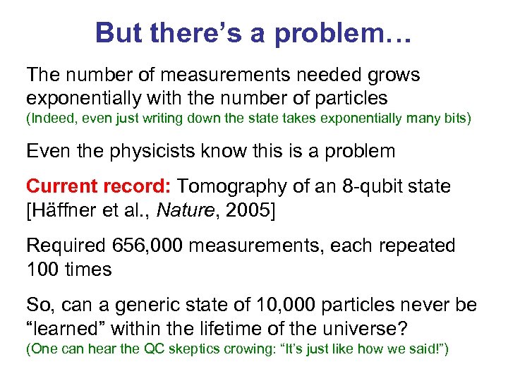 But there’s a problem… The number of measurements needed grows exponentially with the number