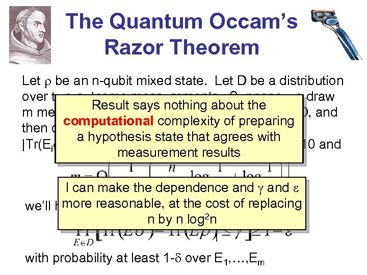 The Quantum Occam’s Razor Theorem Let be an n-qubit mixed state. Let D be