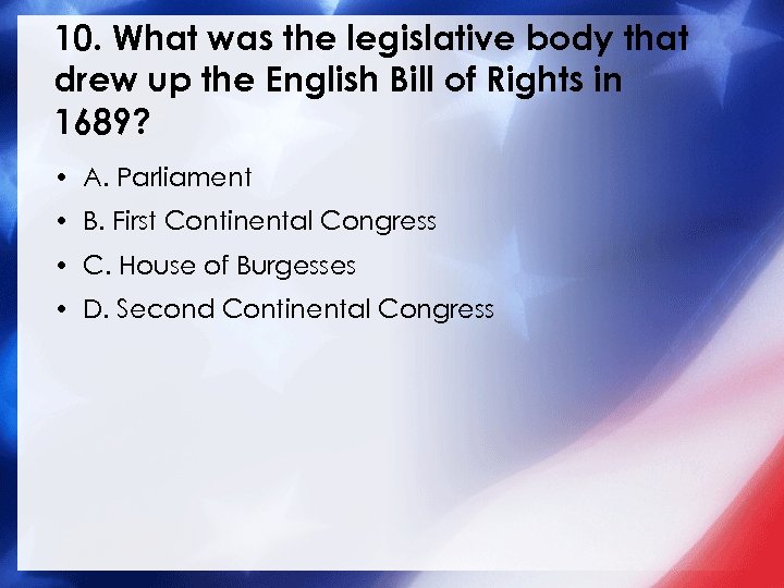 10. What was the legislative body that drew up the English Bill of Rights