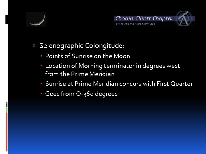  Selenographic Colongitude: Points of Sunrise on the Moon Location of Morning terminator in