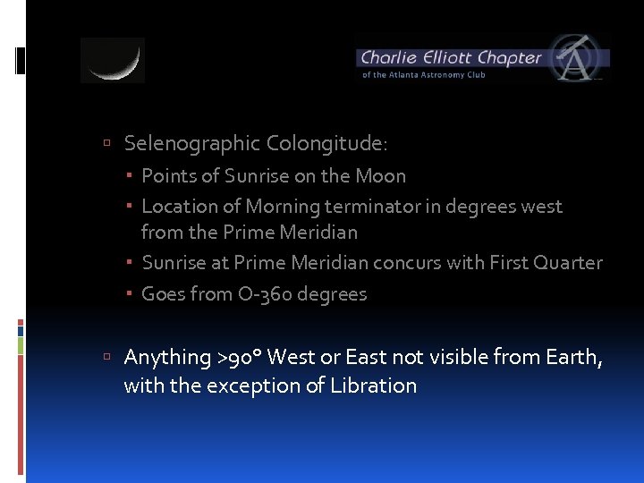  Selenographic Colongitude: Points of Sunrise on the Moon Location of Morning terminator in
