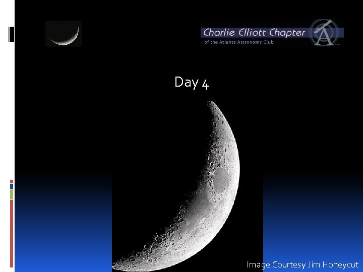 Day 4 Image Courtesy Jim Honeycut 