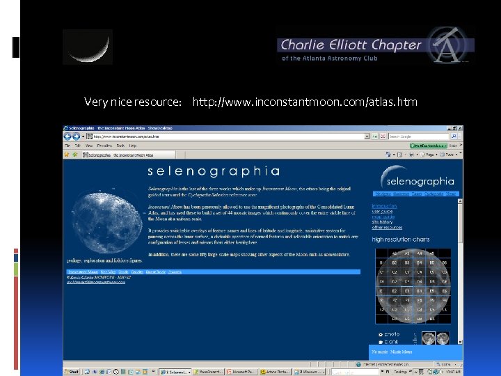 Very nice resource: http: //www. inconstantmoon. com/atlas. htm 