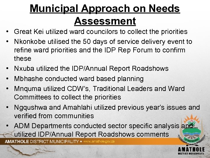 Municipal Approach on Needs Assessment • Great Kei utilized ward councilors to collect the
