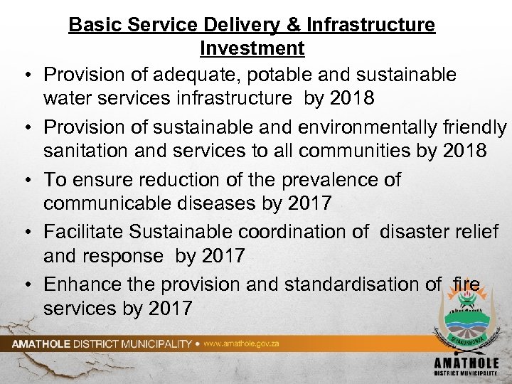 • • • Basic Service Delivery & Infrastructure Investment Provision of adequate, potable