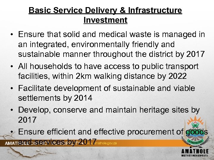 Basic Service Delivery & Infrastructure Investment • Ensure that solid and medical waste is