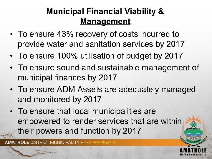 Municipal Financial Viability & Management • To ensure 43% recovery of costs incurred to