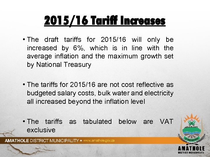 2015/16 Tariff Increases • The draft tariffs for 2015/16 will only be increased by