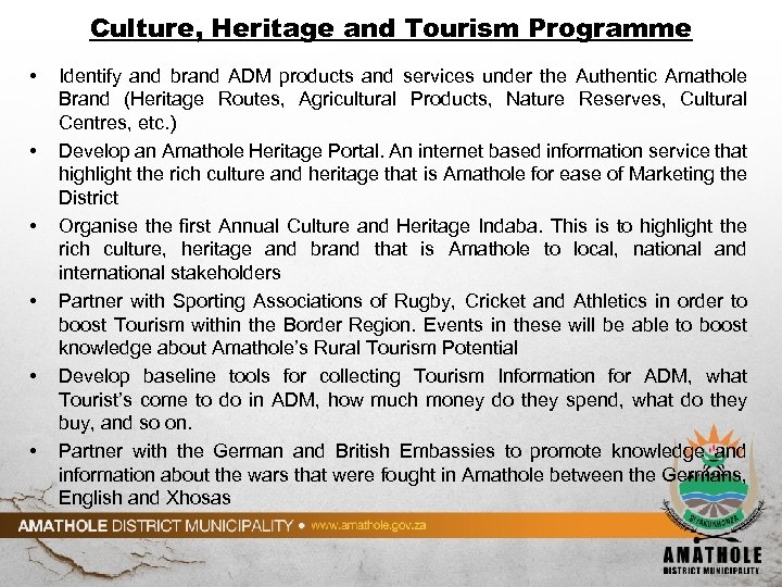 Culture, Heritage and Tourism Programme • • • Identify and brand ADM products and