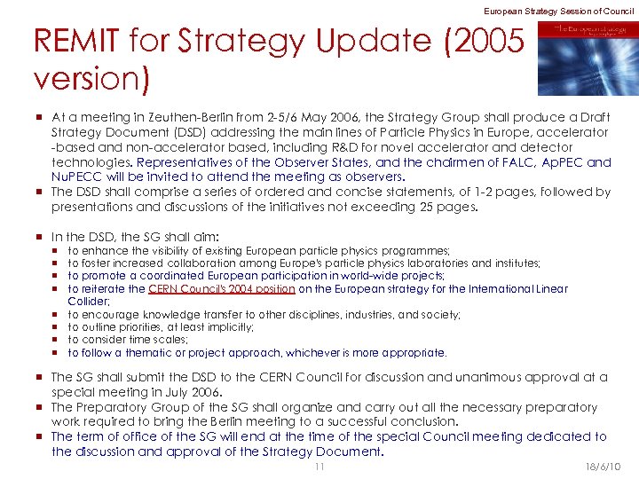 European Strategy Session of Council REMIT for Strategy Update (2005 version) ¡ At a