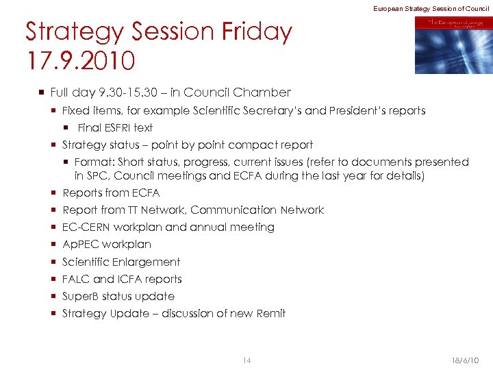 European Strategy Session of Council Strategy Session Friday 17. 9. 2010 ¡ Full day
