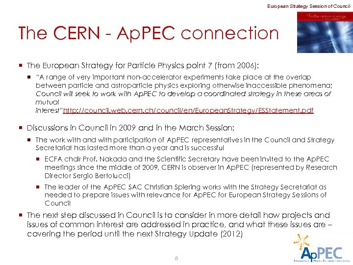 European Strategy Session of Council The CERN - Ap. PEC connection ¡ The European