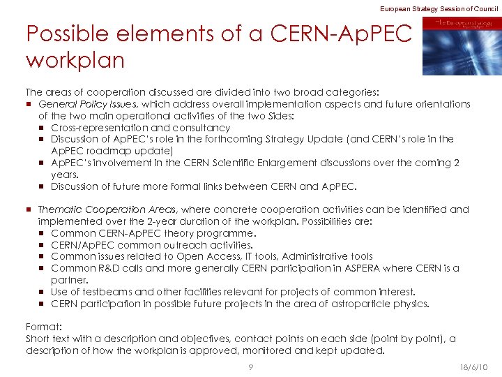 European Strategy Session of Council Possible elements of a CERN-Ap. PEC workplan The areas