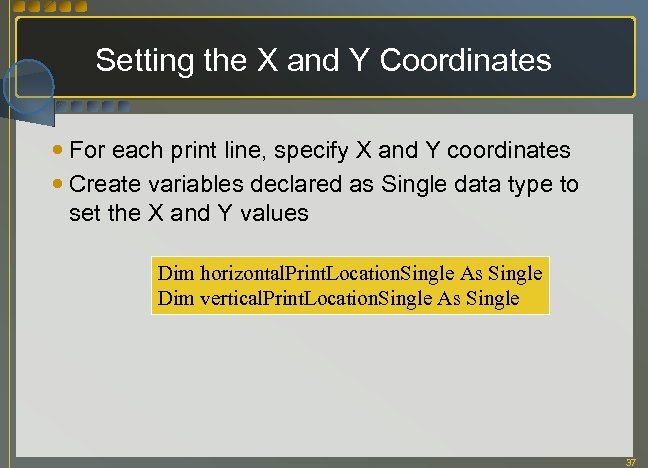 Setting the X and Y Coordinates For each print line, specify X and Y