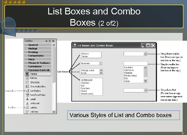 List Boxes and Combo Boxes (2 of 2) Various Styles of List and Combo