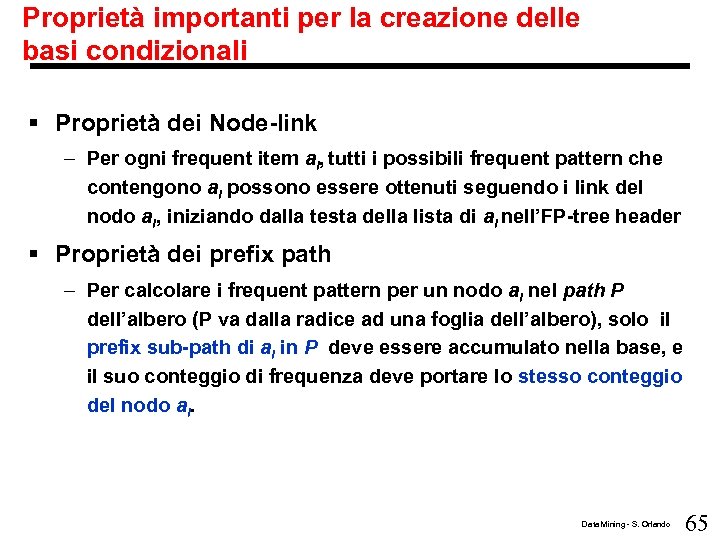 Proprietà importanti per la creazione delle basi condizionali § Proprietà dei Node-link – Per