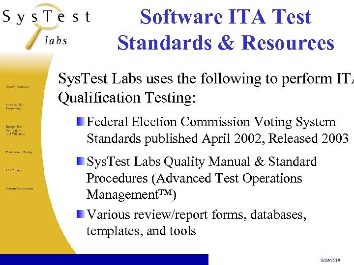 Software ITA Test Standards & Resources Sys. Test Labs uses the following to perform