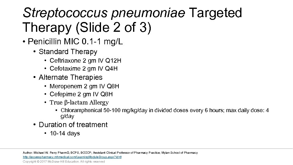 Streptococcus pneumoniae Targeted Therapy (Slide 2 of 3) • Penicillin MIC 0. 1 -1