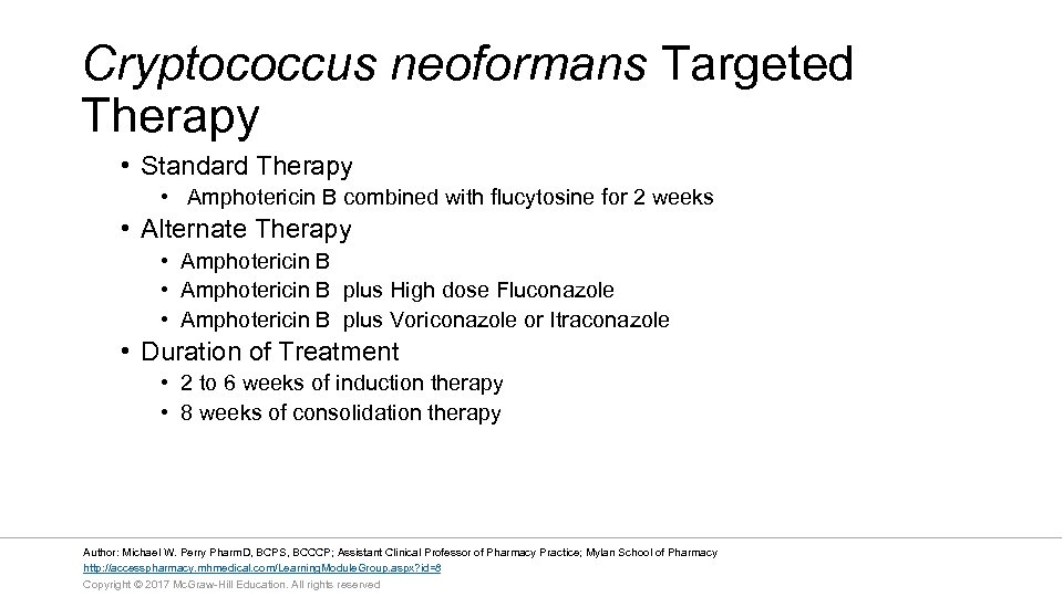 Cryptococcus neoformans Targeted Therapy • Standard Therapy • Amphotericin B combined with flucytosine for