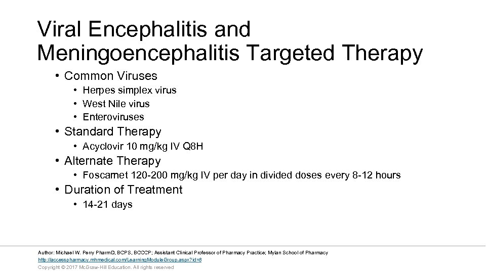 Viral Encephalitis and Meningoencephalitis Targeted Therapy • Common Viruses • Herpes simplex virus •