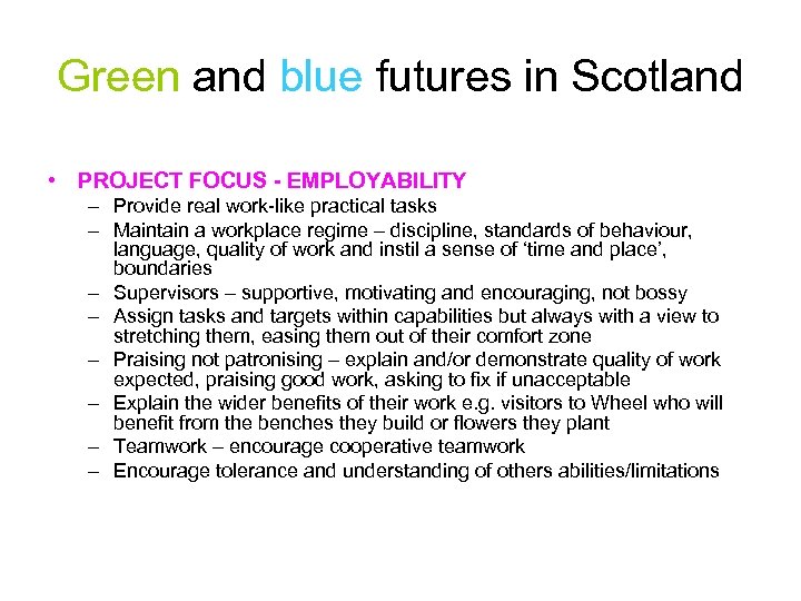 Green and blue futures in Scotland • PROJECT FOCUS - EMPLOYABILITY – Provide real