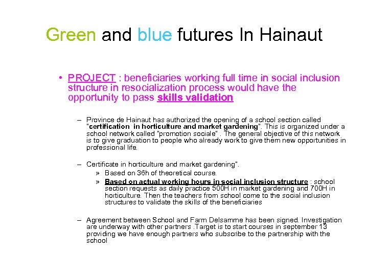 Green and blue futures In Hainaut • PROJECT : beneficiaries working full time in