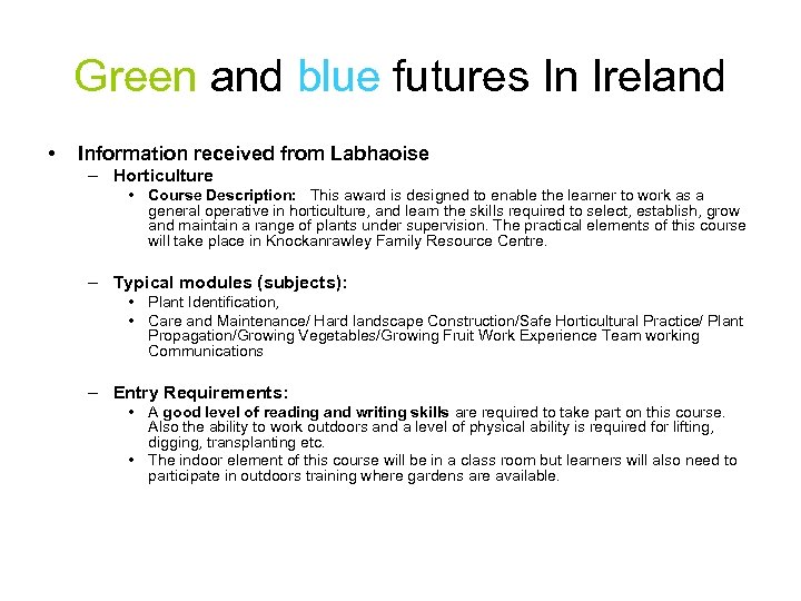 Green and blue futures In Ireland • Information received from Labhaoise – Horticulture •