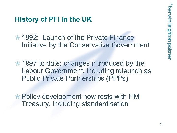 History of PFI in the UK 1992: Launch of the Private Finance Initiative by