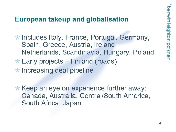 European takeup and globalisation Includes Italy, France, Portugal, Germany, Spain, Greece, Austria, Ireland, Netherlands,