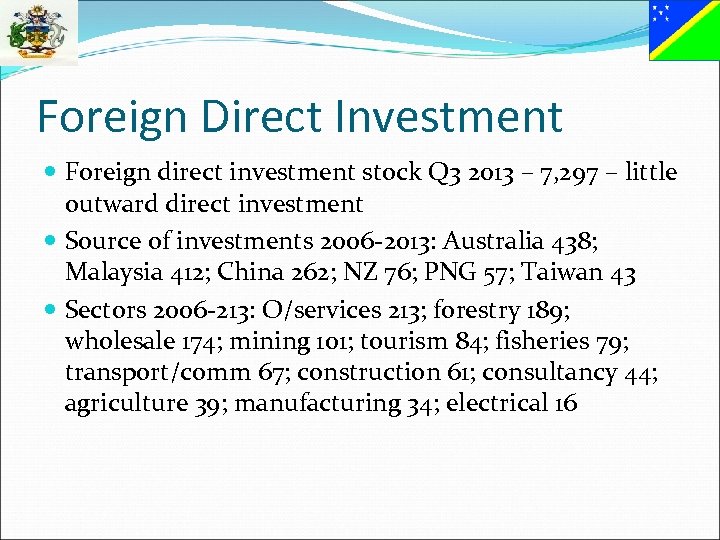 Foreign Direct Investment Foreign direct investment stock Q 3 2013 – 7, 297 –