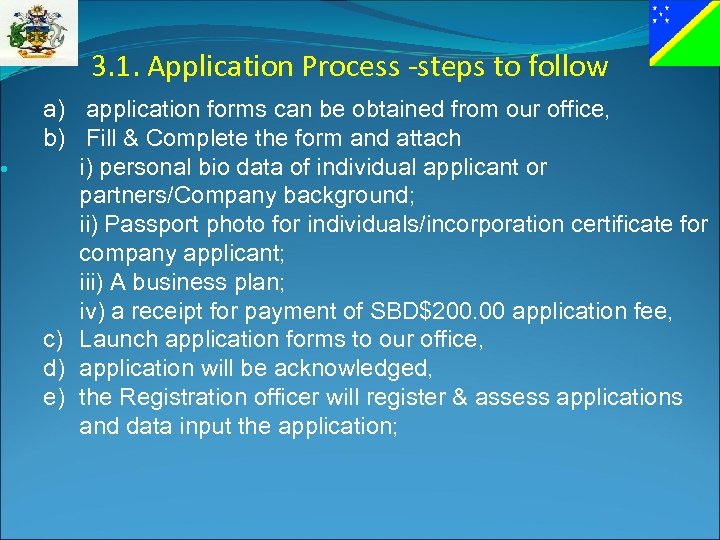  • 3. 1. Application Process -steps to follow a) application forms can be
