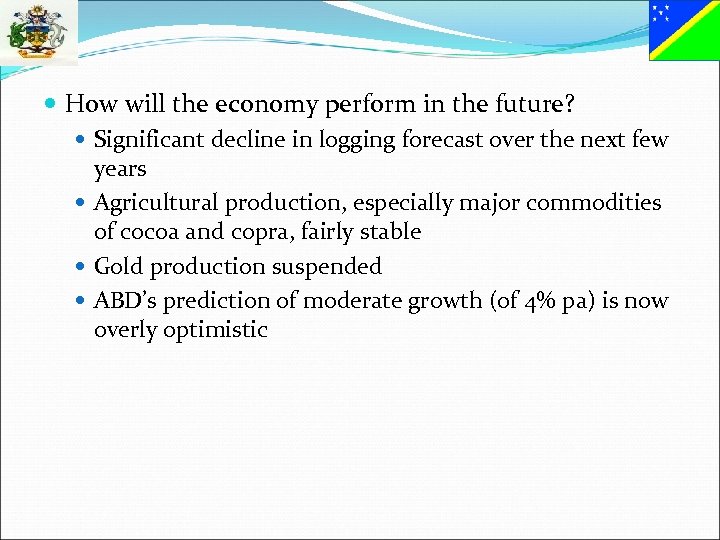  How will the economy perform in the future? Significant decline in logging forecast