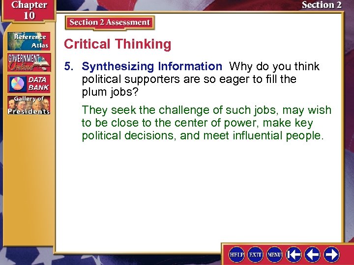 Critical Thinking 5. Synthesizing Information Why do you think political supporters are so eager