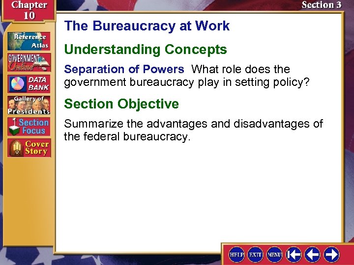 The Bureaucracy at Work Understanding Concepts Separation of Powers What role does the government