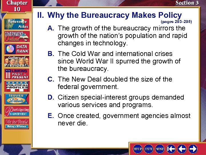 II. Why the Bureaucracy Makes Policy (pages 293– 295) A. The growth of the