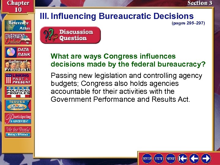 III. Influencing Bureaucratic Decisions (pages 295– 297) What are ways Congress influences decisions made
