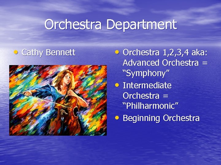 Orchestra Department • Cathy Bennett • Orchestra 1, 2, 3, 4 aka: • •