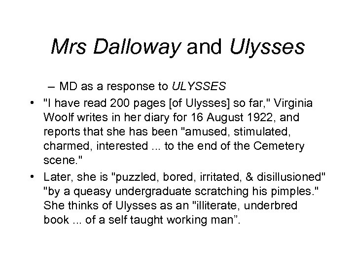 Mrs Dalloway and Ulysses – MD as a response to ULYSSES • 