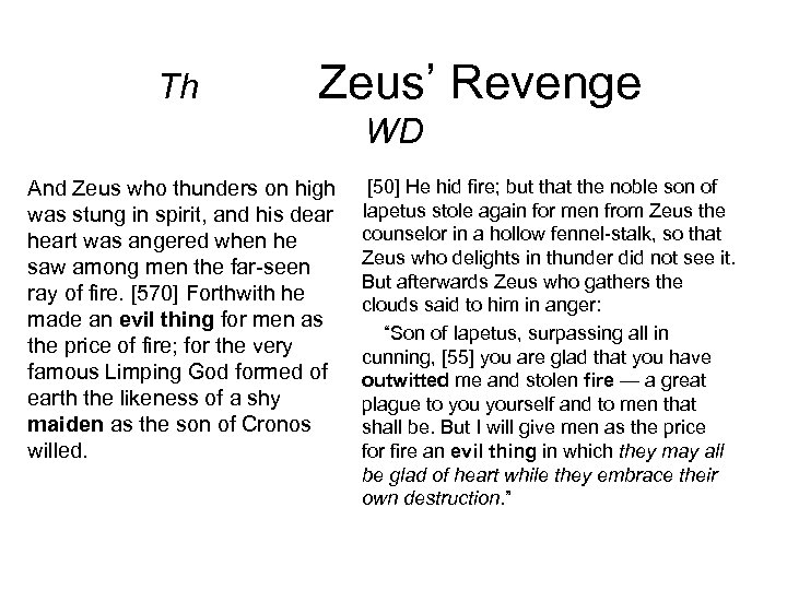 Th Zeus’ Revenge WD And Zeus who thunders on high was stung in spirit,