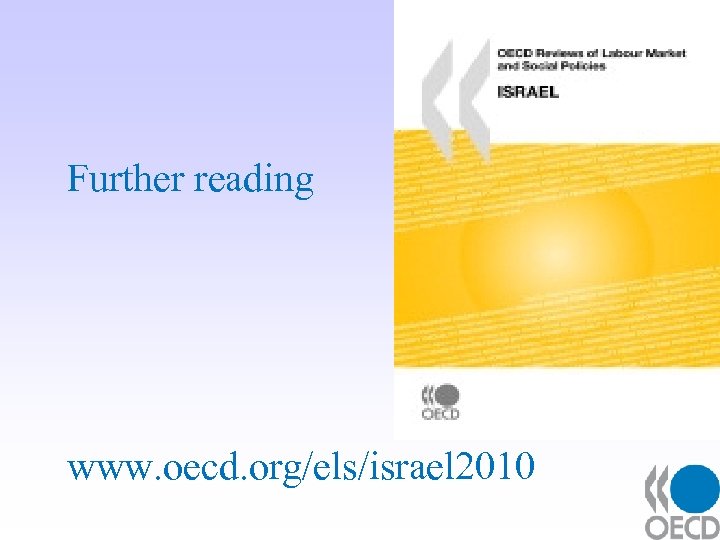 Further reading www. oecd. org/els/israel 2010 