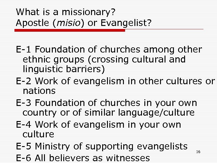What is a missionary? Apostle (misio) or Evangelist? E-1 Foundation of churches among other