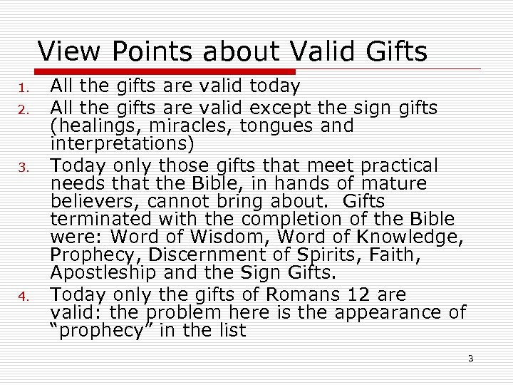 View Points about Valid Gifts 1. 2. 3. 4. All the gifts are valid