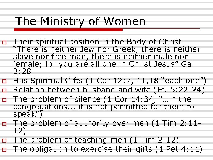 The Ministry of Women o o o o Their spiritual position in the Body
