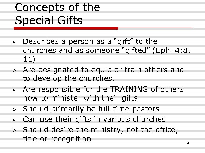 Concepts of the Special Gifts Ø Ø Ø Describes a person as a “gift”