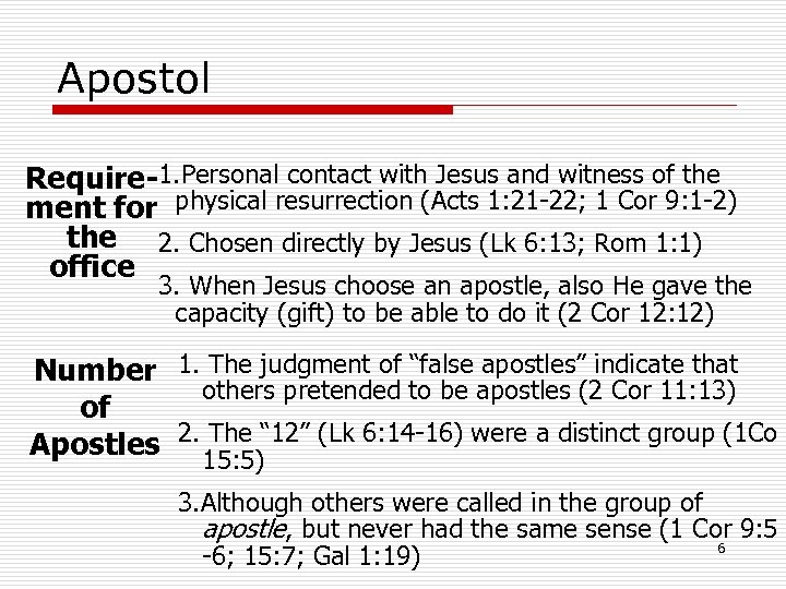 Apostol Require-1. Personal contact with Jesus and witness of the ment for physical resurrection