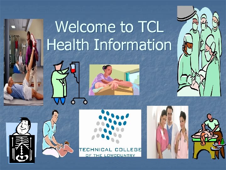 Welcome to TCL Health Information 