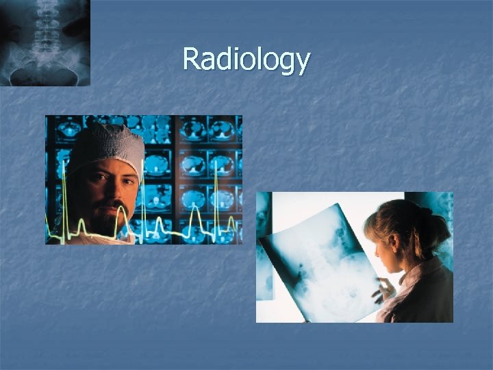 Radiology 