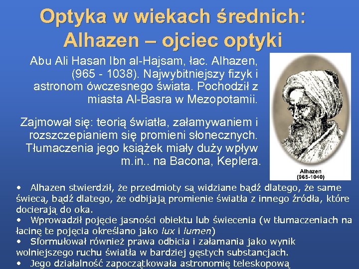 Optyka w wiekach średnich: Alhazen – ojciec optyki Abu Ali Hasan Ibn al-Hajsam, łac.