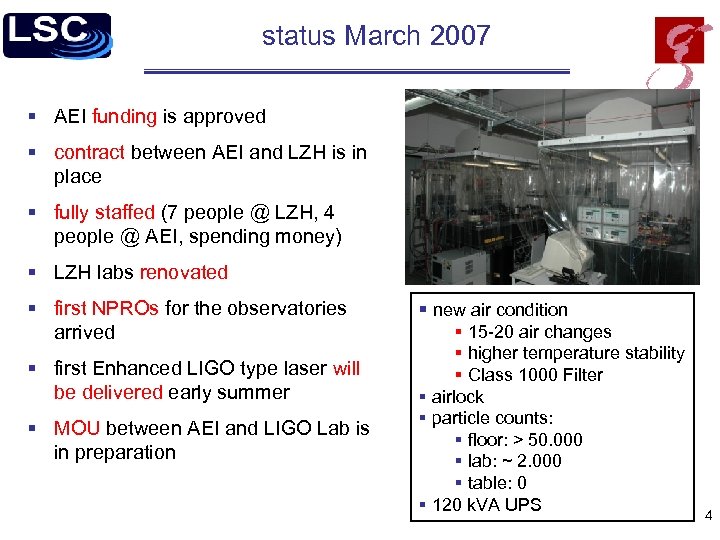 status March 2007 § AEI funding is approved § contract between AEI and LZH